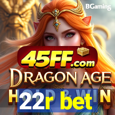 22r bet